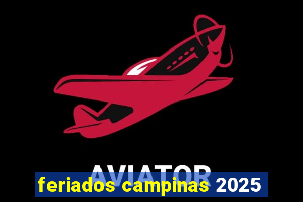 feriados campinas 2025